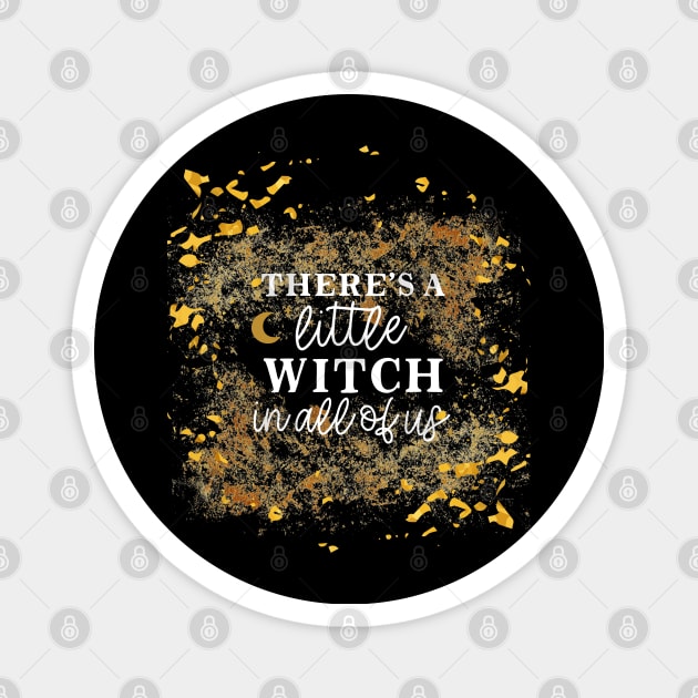 There's a Little Witch in All of Us - Magical Spiritual Ritual Magnet by Apathecary